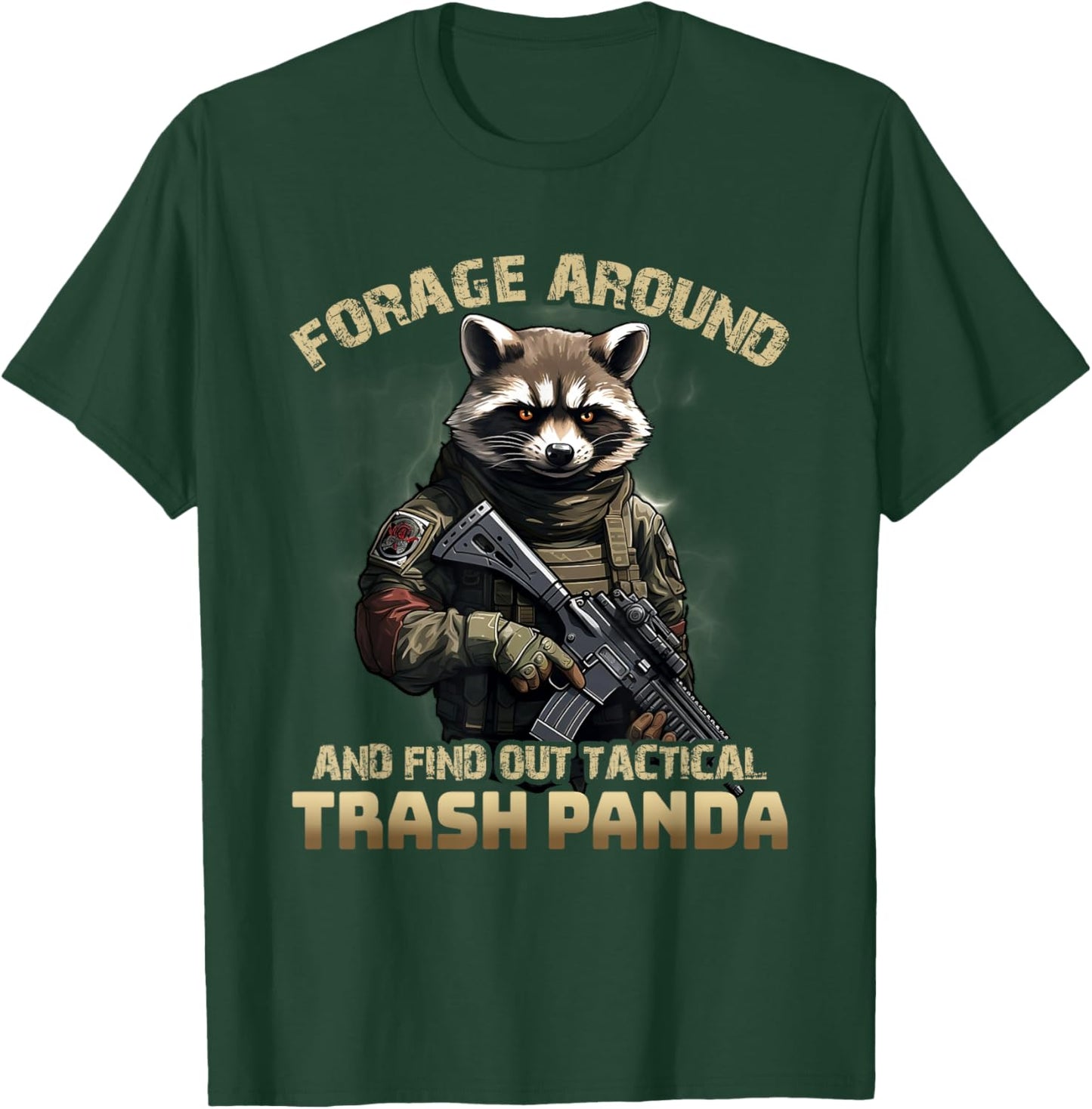 Forage Around & Find Out Tactical Trash Panda Funny Raccoon T-Shirt - T-Shirt | Forest