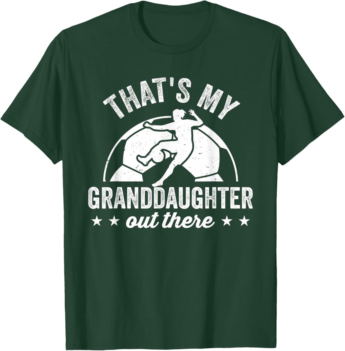 That's My Granddaughter Out There Funny Soccer Player Women T-Shirt - T-Shirt | Forest