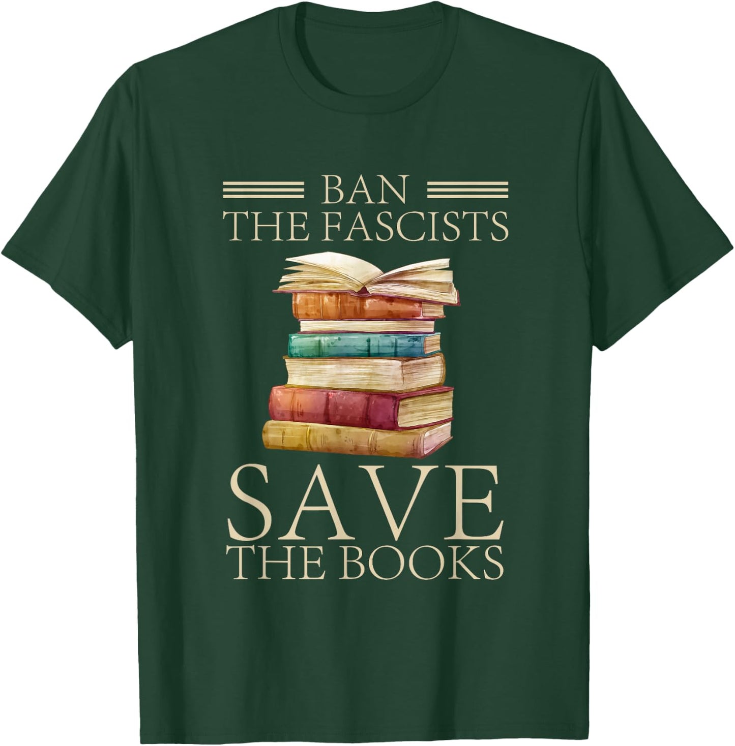 Ban The Fascists Save The Books Funny T-Shirt - T-Shirt | Forest