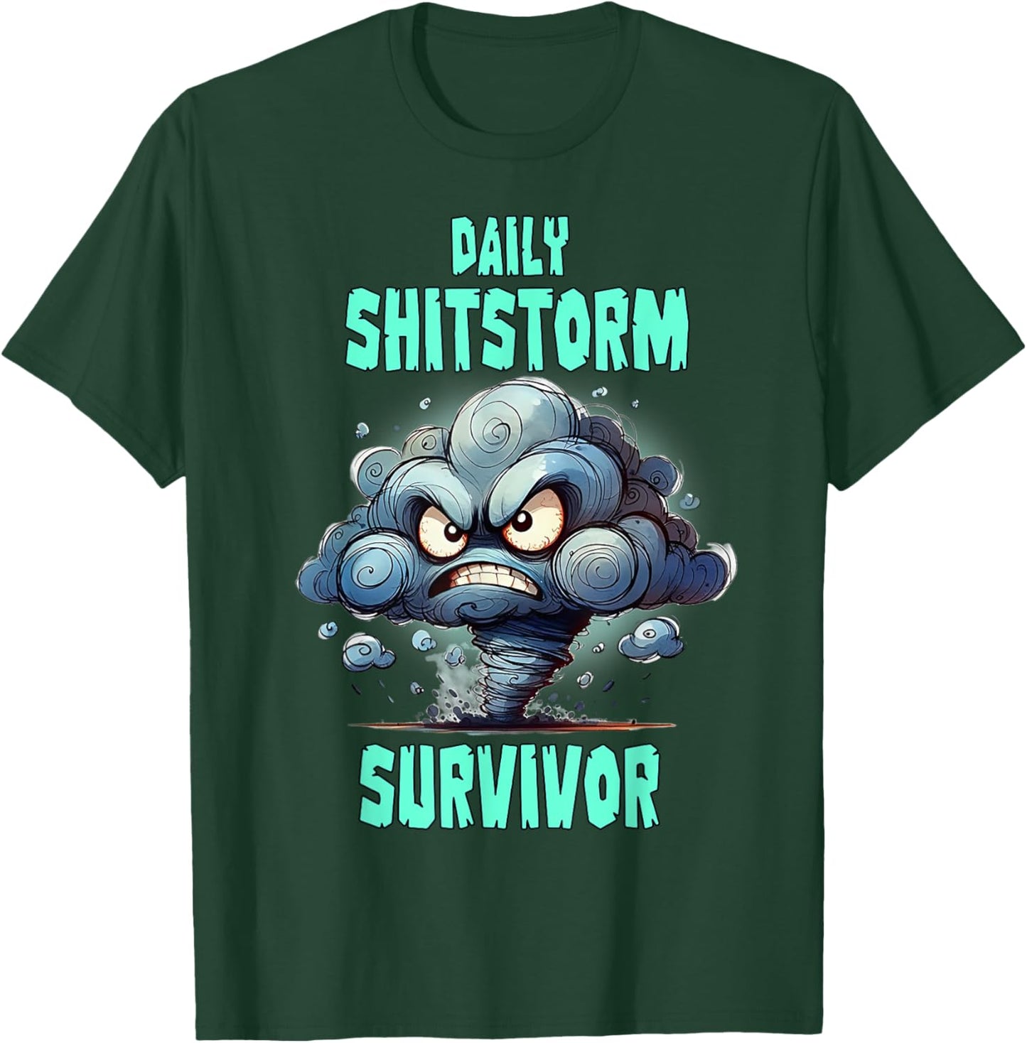 Daily Shitstorm Survivor T-Shirt - T-Shirt | Forest