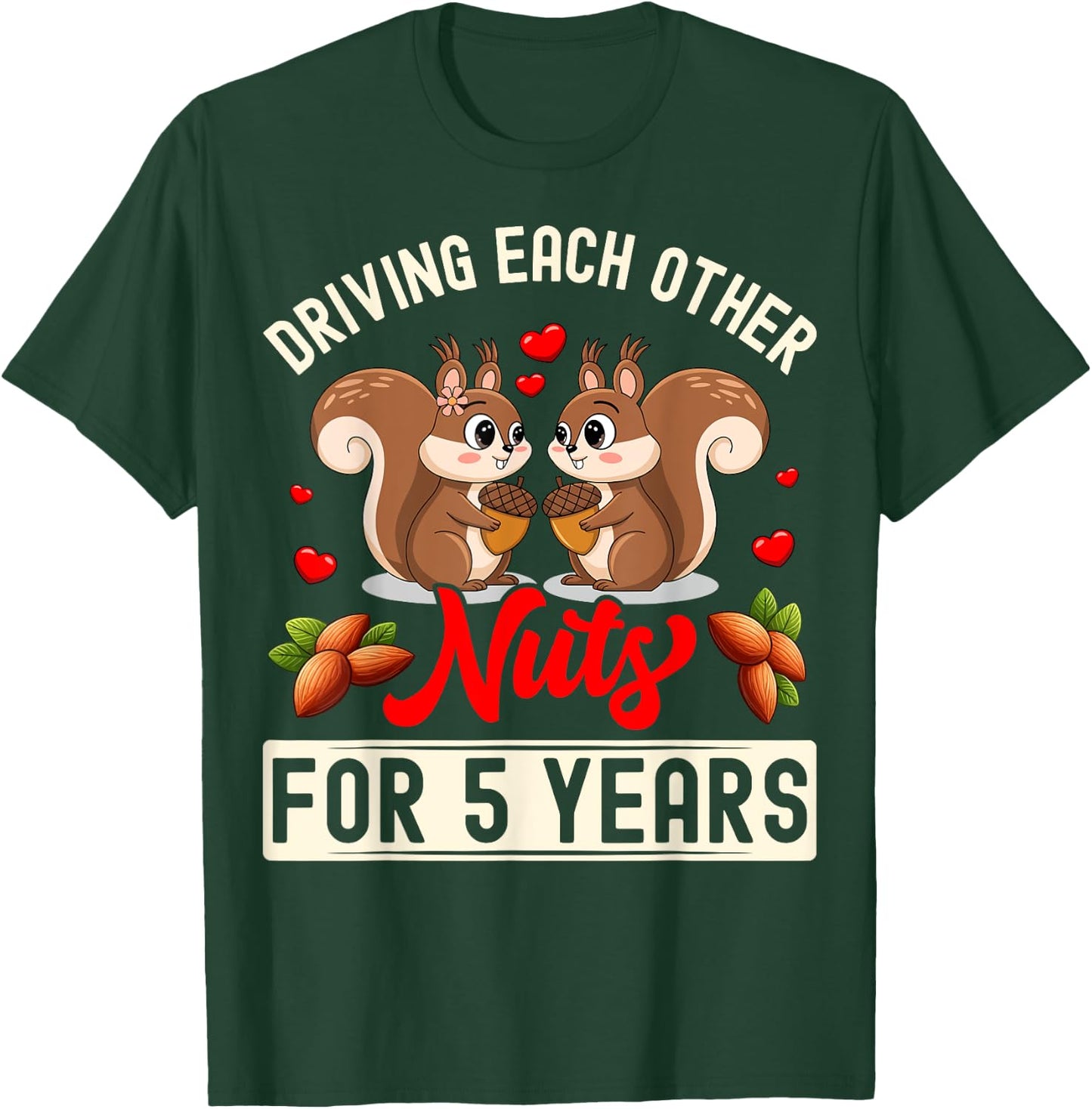 Couples Married 5 Year Funny 5th Wedding Anniversary T-Shirt - T-Shirt | Forest