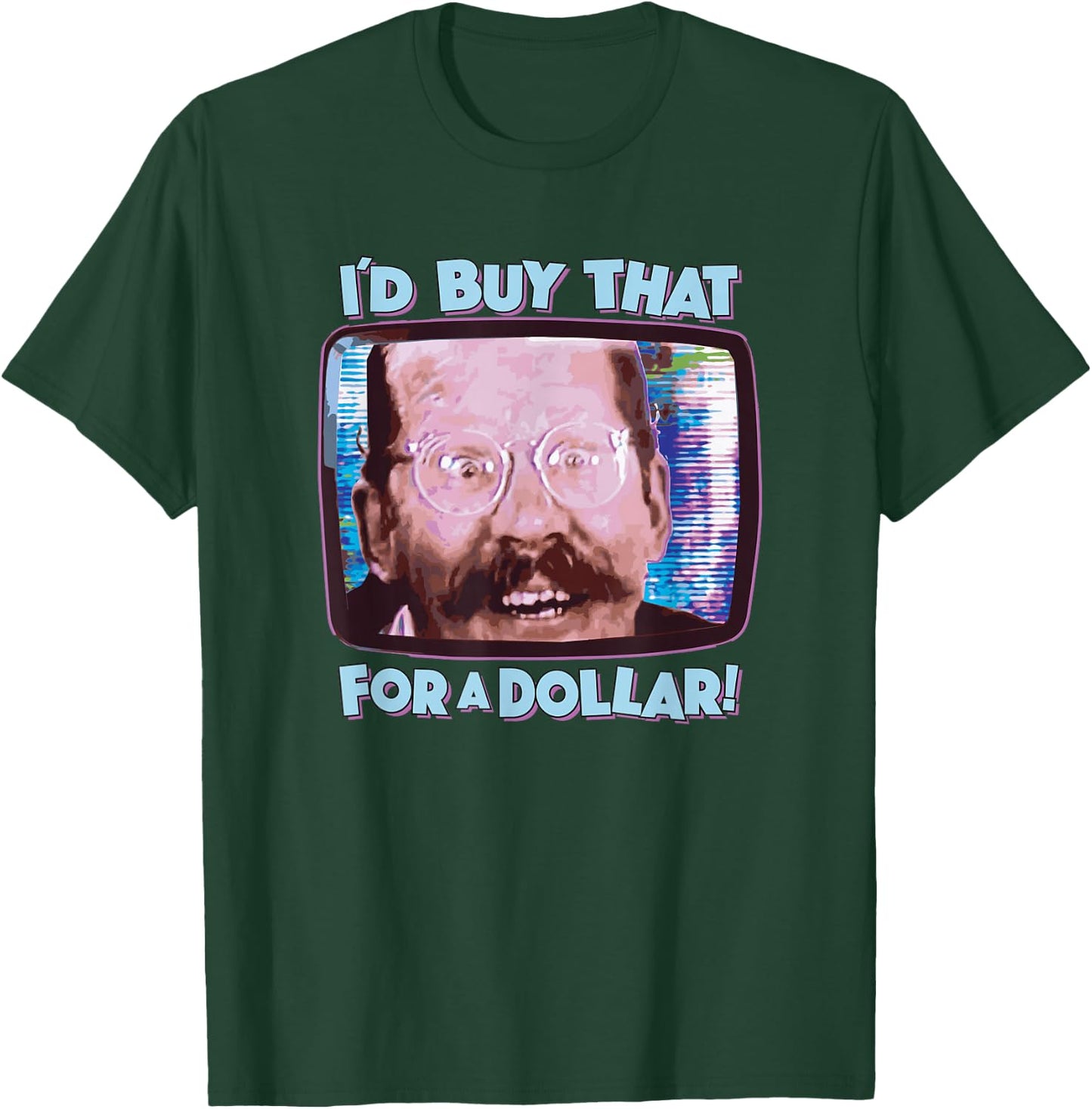 Coolest Shirts On Earth - I'd Buy That for a Dollar! - Funny Sci-Fi 80's Future Humor T-Shirt - T-Shirt | Forest