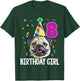 Pug Birthday Girl 8th 8 T Shirt Kids Girls Gift Party T-Shirt - T-Shirt | Forest
