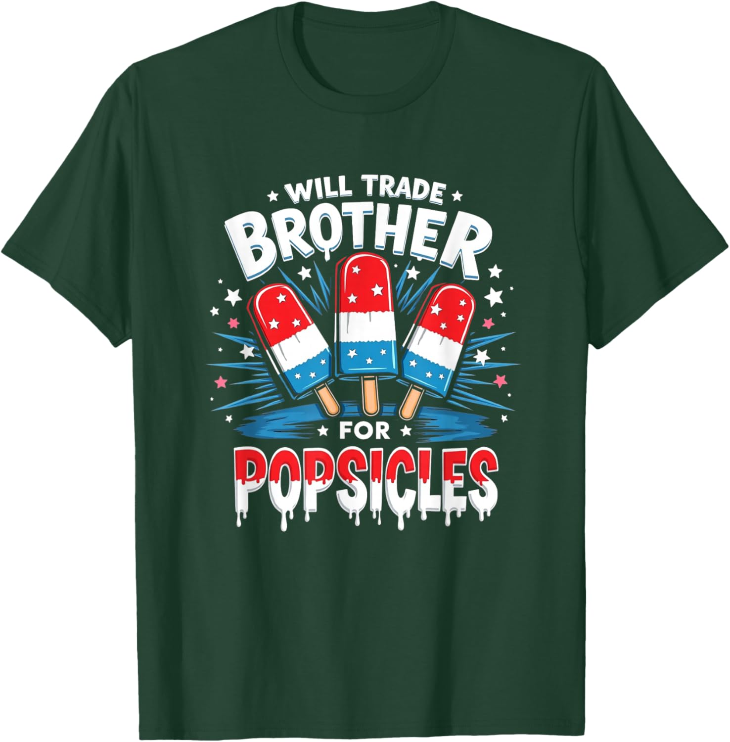 Will Trade Brother For Popsicles Boys Girls Kids 4th of July T-Shirt - T-Shirt | Forest