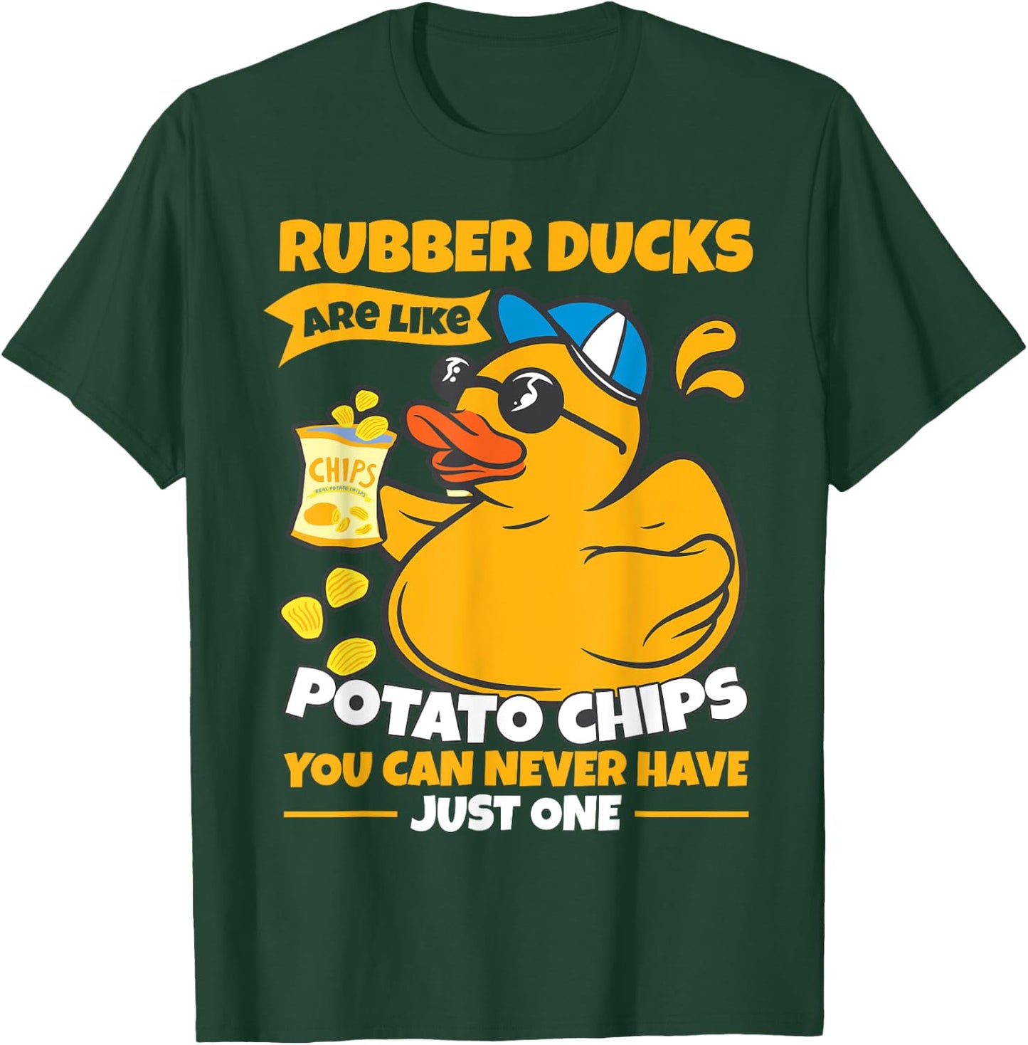 Rubber Ducks Are Like Potato Chips | Funny Bath Rubber Duck T-Shirt - T-Shirt | Forest