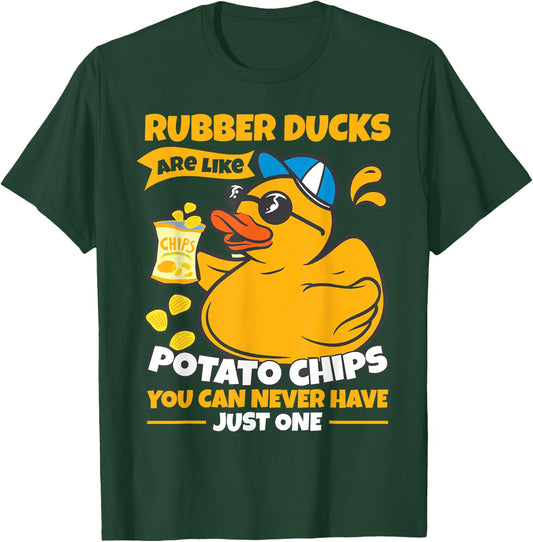 Rubber Ducks Are Like Potato Chips | Funny Bath Rubber Duck T-Shirt - T-Shirt | Forest