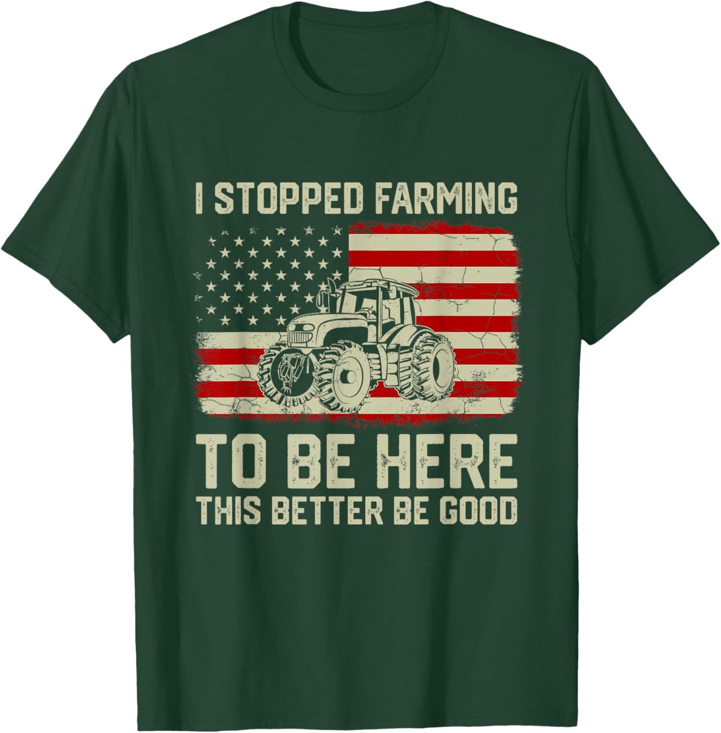 I Stopped Farming To Be Here Tractor Vintage American Flag T-Shirt - T-Shirt | Forest