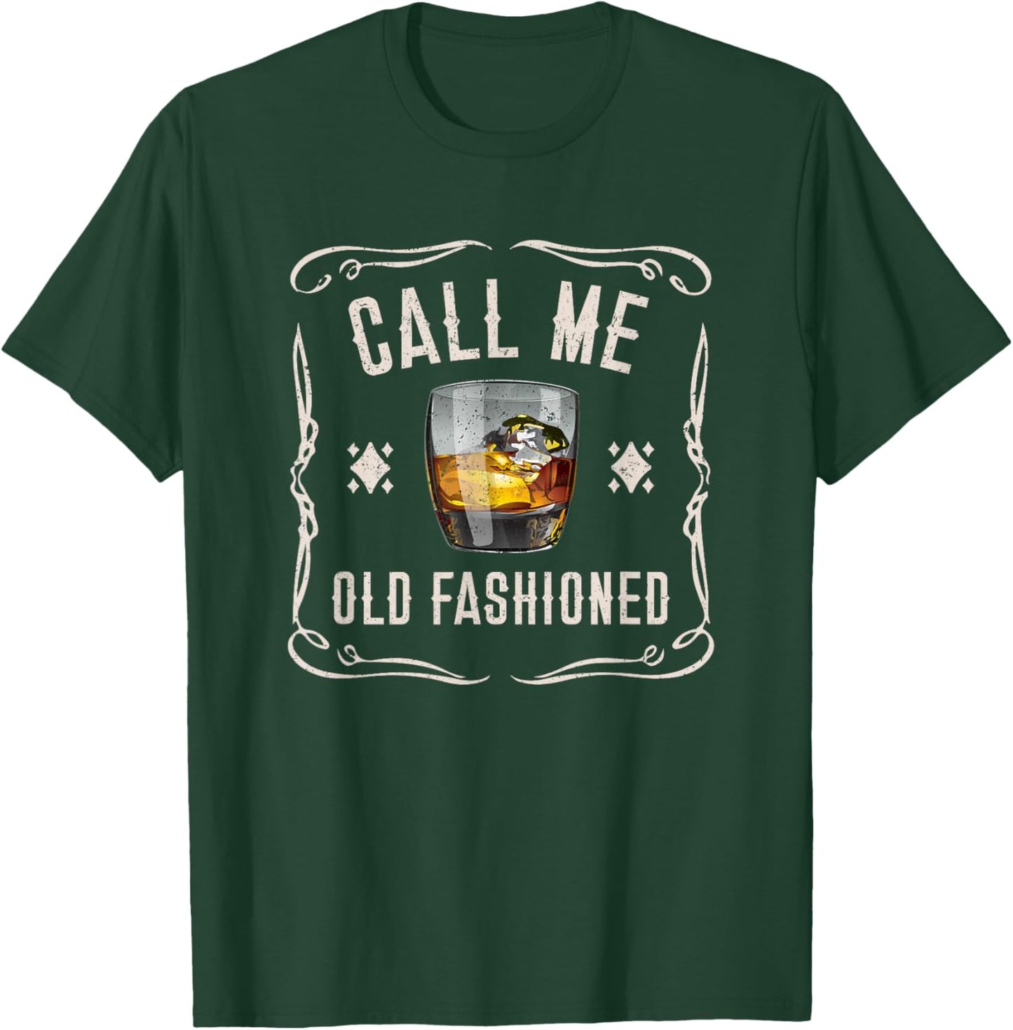 Call Me Old Fashioned Whiskey Drinker Funny Whisky T-Shirt - T-Shirt | Forest