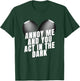 Stage Crew Annoy Me and You Act in The Dark Stage Crew T-Shirt - T-Shirt | Forest
