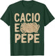 Cacio e Pepe Italian Foodie Pasta Food Lover T-Shirt - T-Shirt | Forest