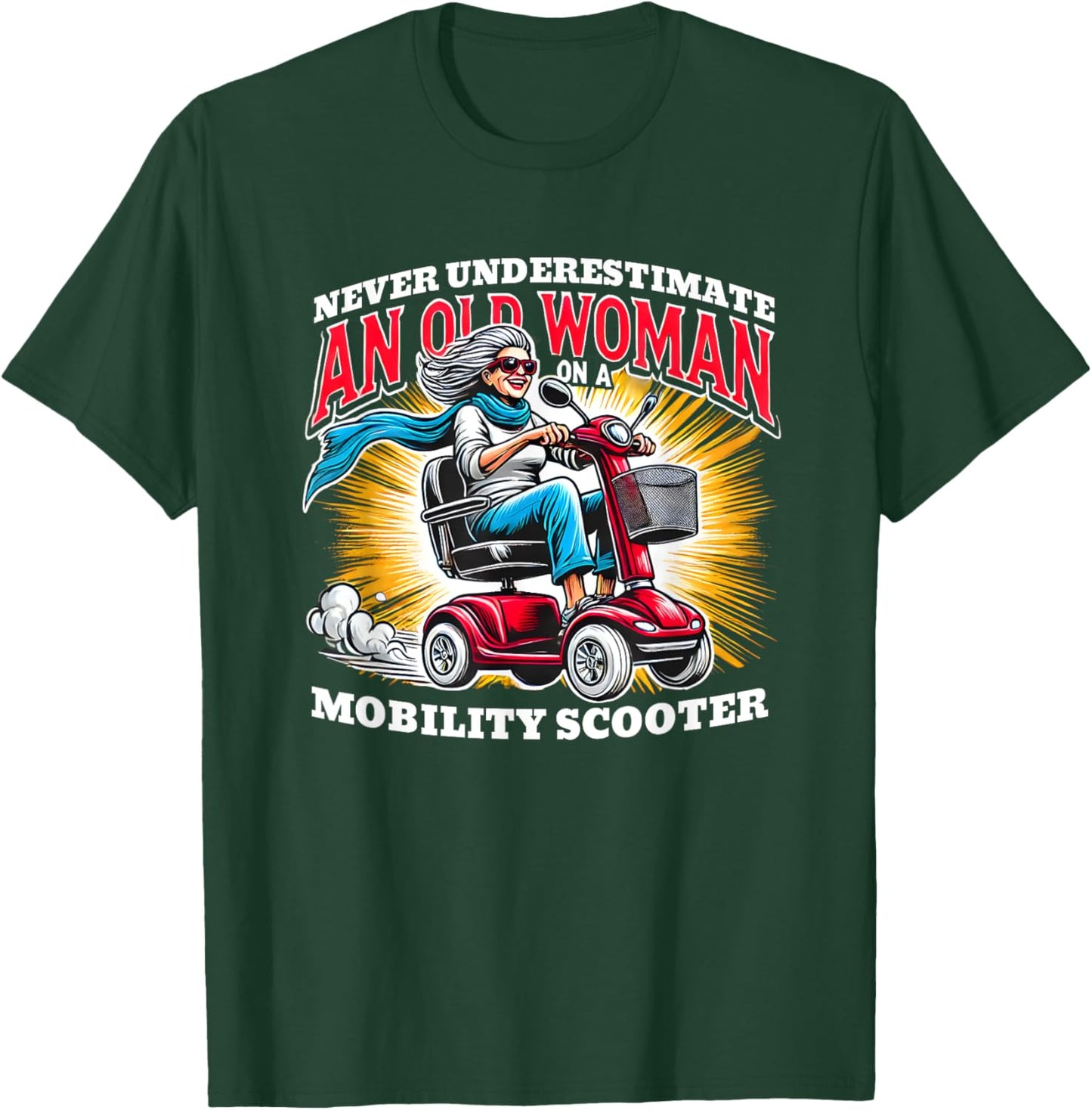 Funny Classic Old Woman Mobility Scooter Rider Graphic T-Shirt - T-Shirt | Forest