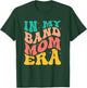 Retro In My Band Mom Era Marching Band Mom Mother Women T-Shirt - T-Shirt | Forest