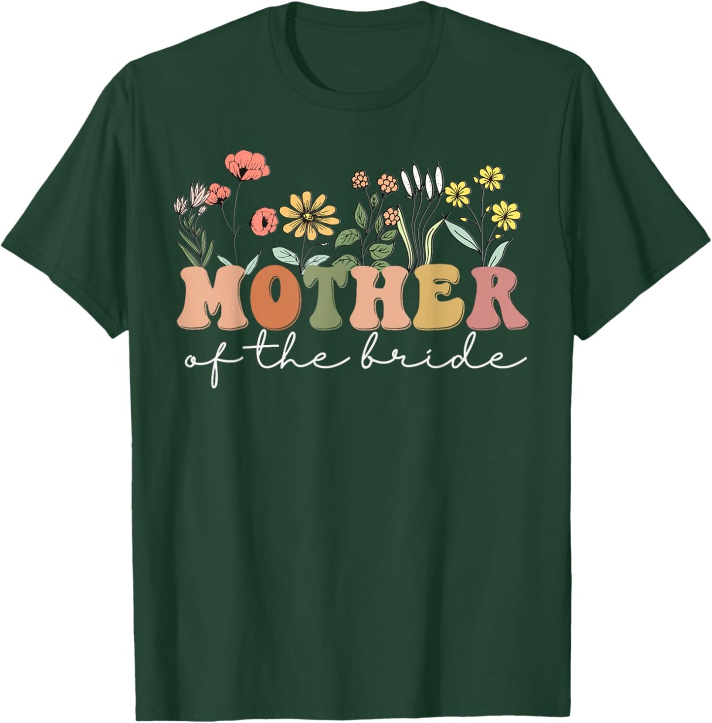 Wedding Shower for Mom from Bride Mother of the Bride T-Shirt - T-Shirt | Forest