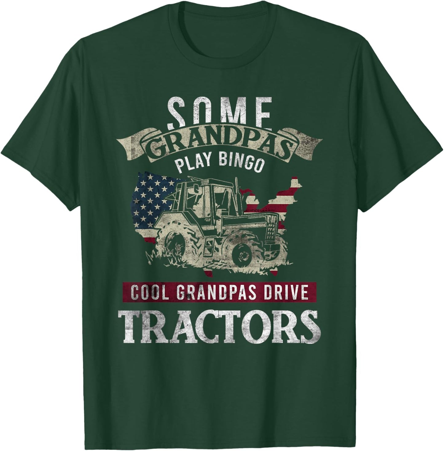 Some Grandpas Play Bingo Cool Grandpas Drive Tractors Quote T-Shirt - T-Shirt | Forest
