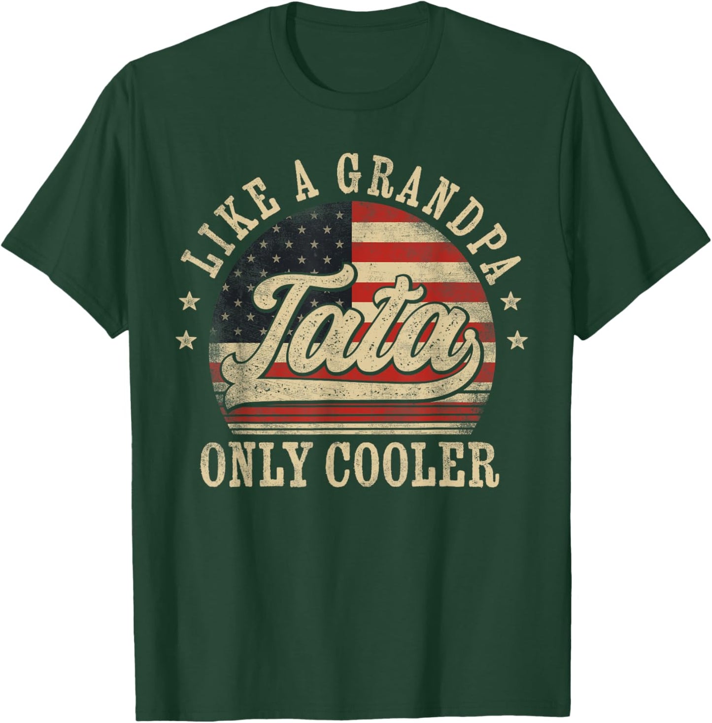 Tata Like a Grandpa Only Cooler Tata Father's Day T-Shirt - T-Shirt | Forest