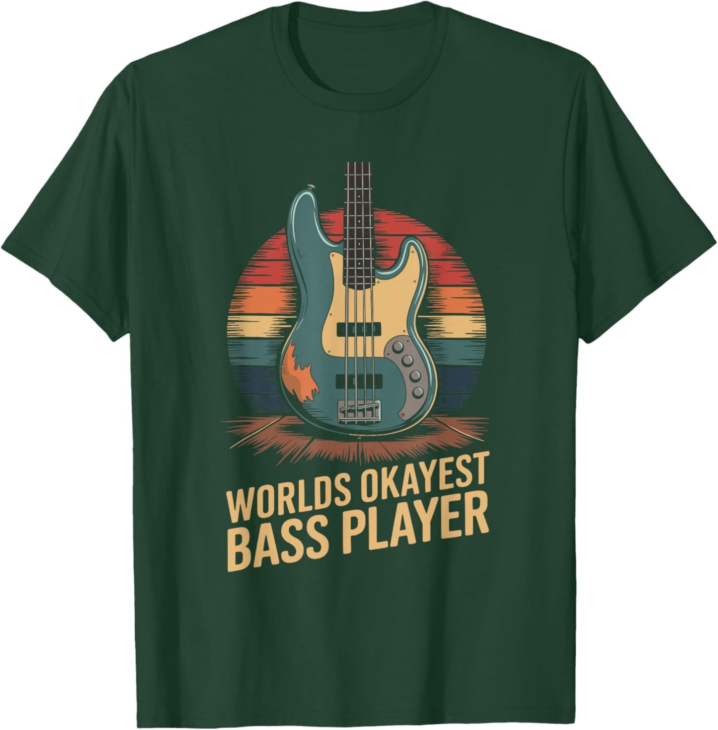 Worlds Okayest Bass Player, Bassist and Bass Guitar Player T-Shirt - T-Shirt | Forest