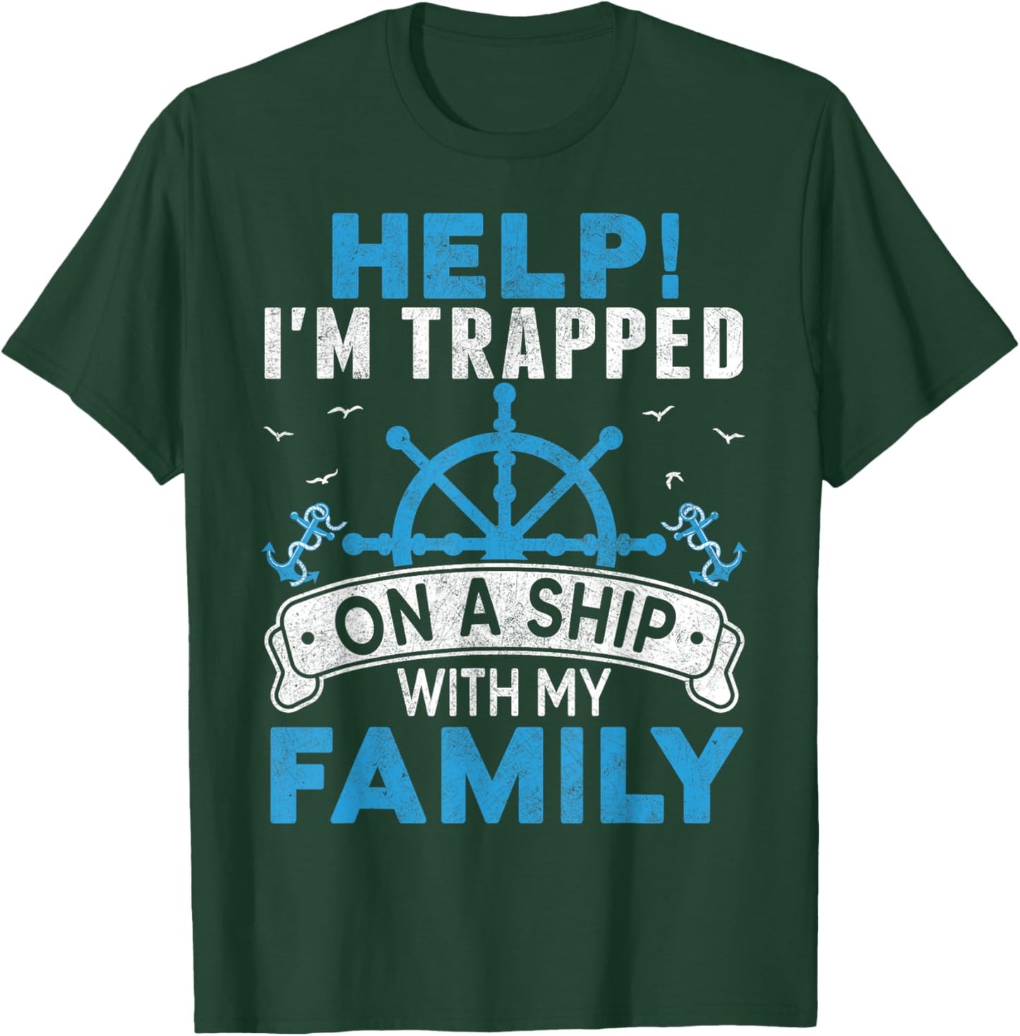 Help! I'm Trapped On A Ship With My Family Matching T-Shirt - T-Shirt | Forest