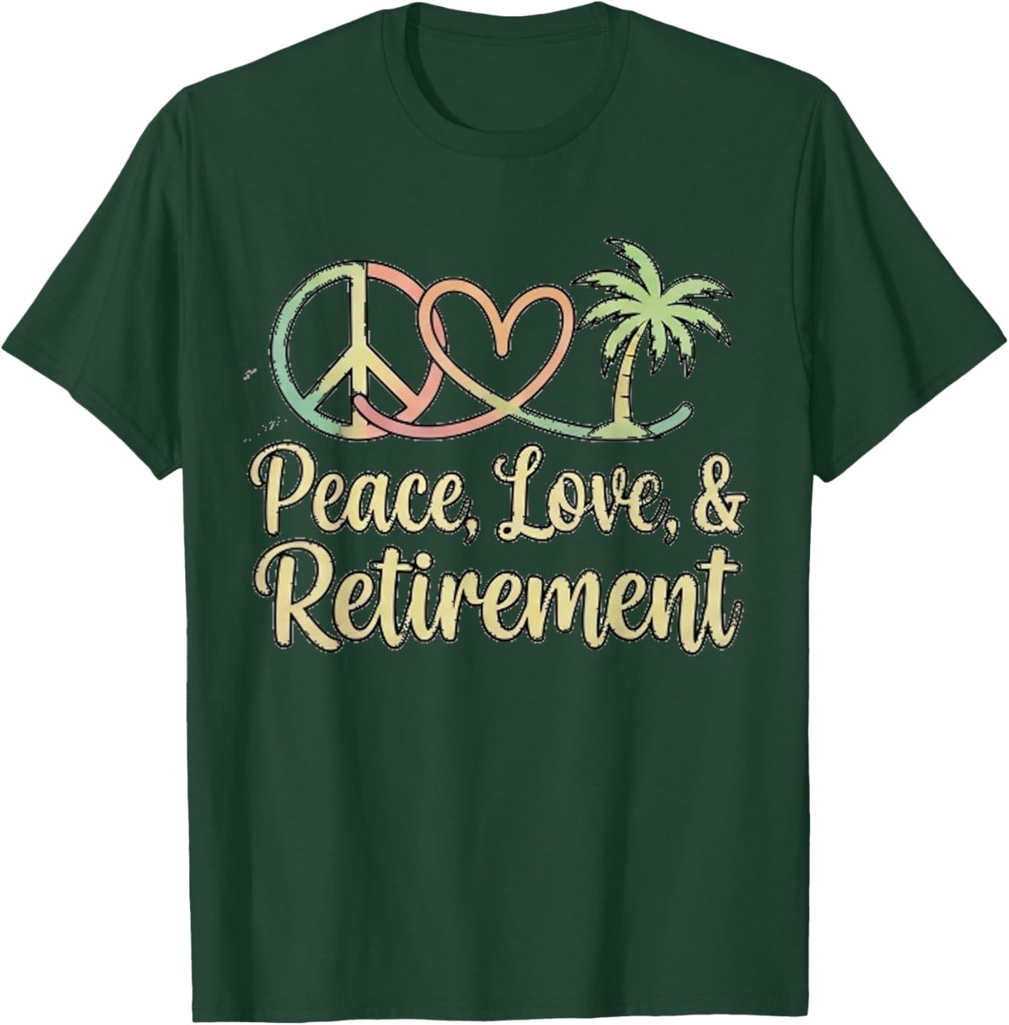 Peace Love Retirement Finally Retired Golden Years T-Shirt - T-Shirt | Forest