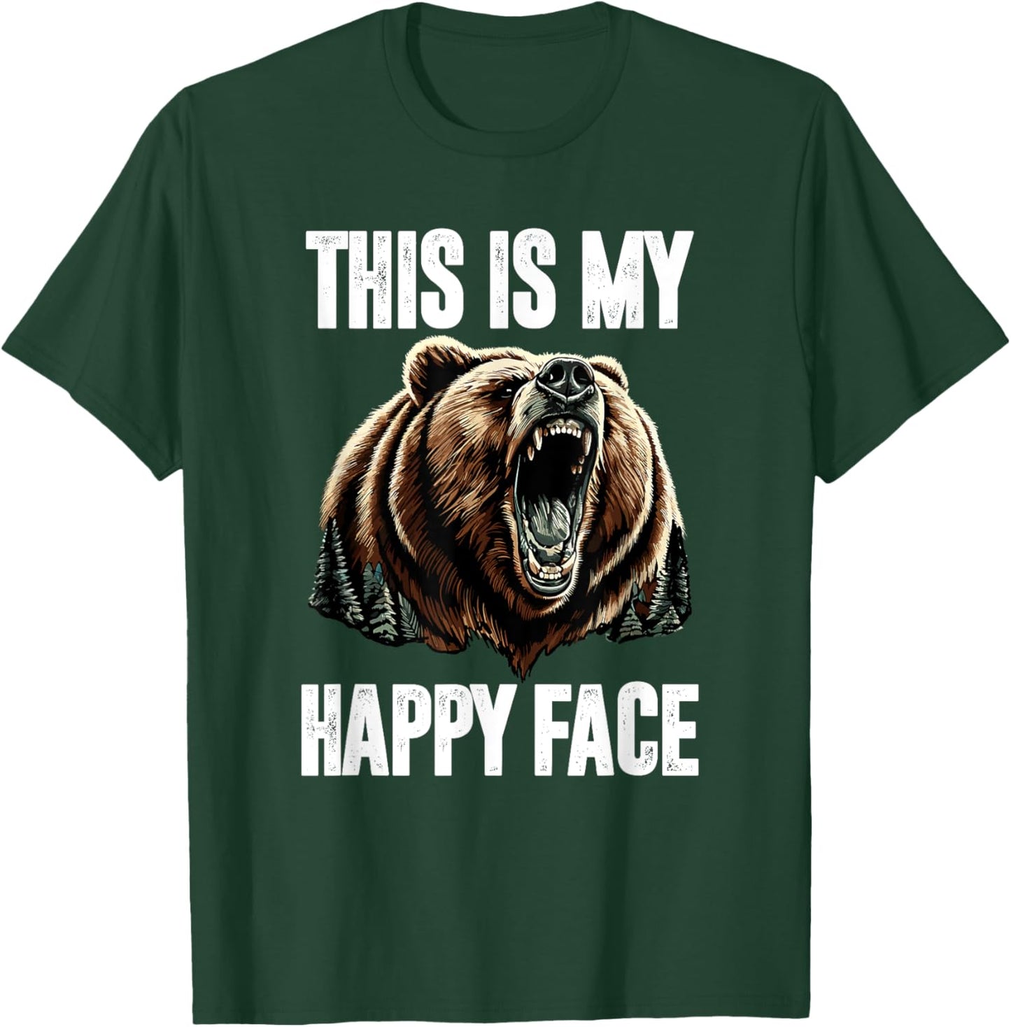 This Is My Happy Face Bear Funny Grizzly Forest Hunting T-Shirt - T-Shirt | Forest
