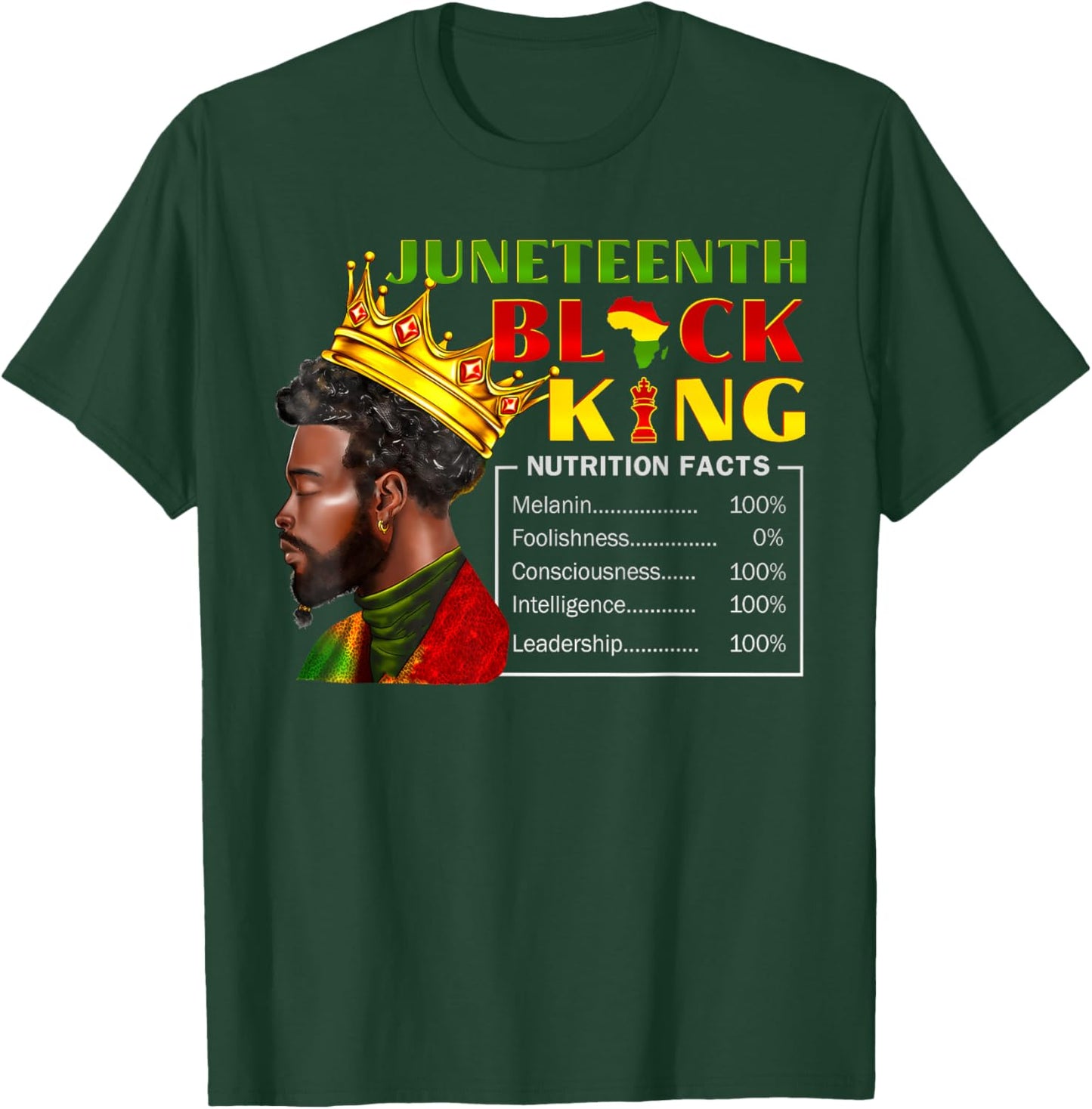 Juneteenth Black King Nutritional Facts Pride African T-Shirt - T-Shirt | Forest