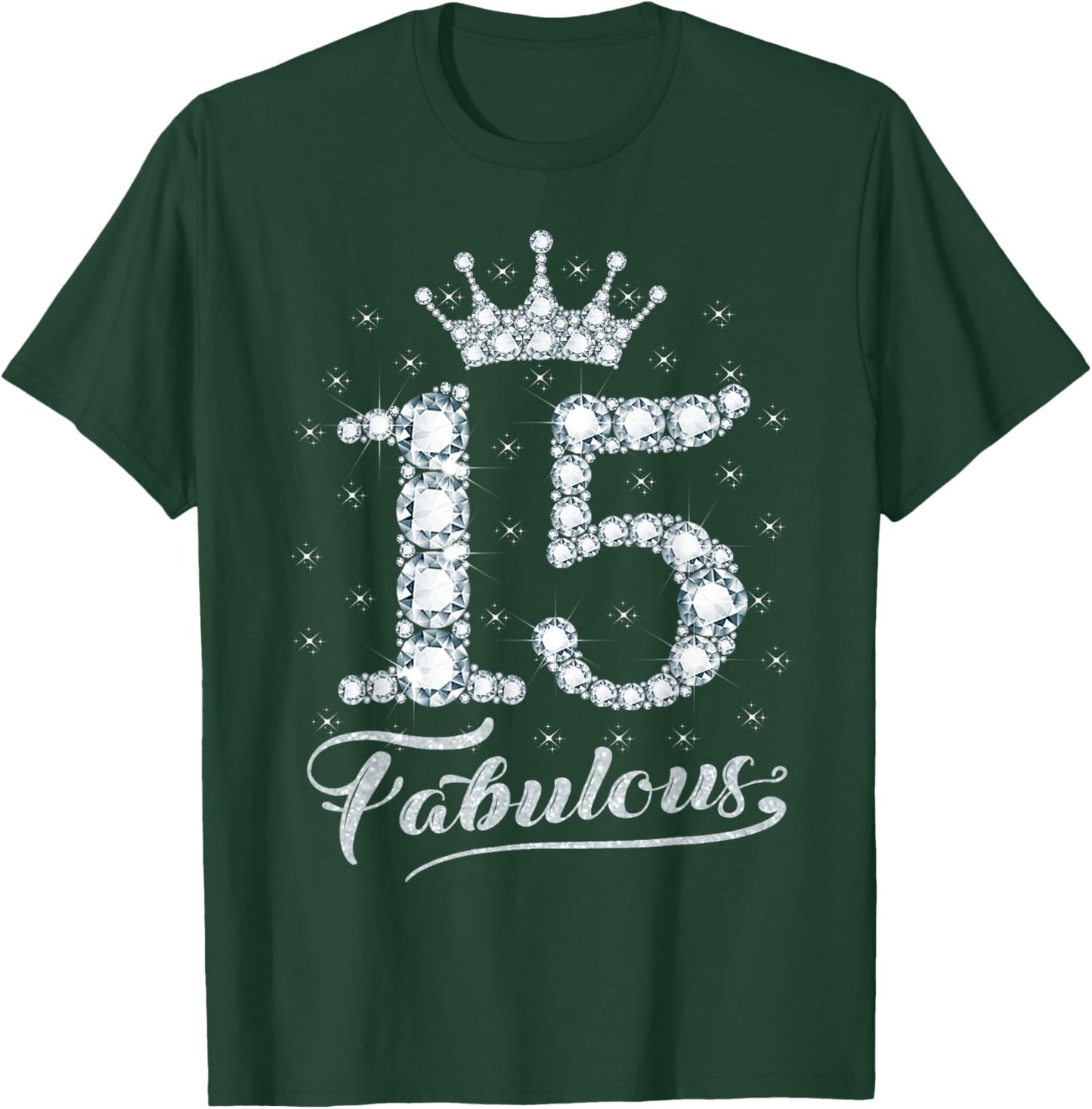 15 Fabulous 15 Years Old Happy 15th Birthday Girl Women T-Shirt - T-Shirt | Forest