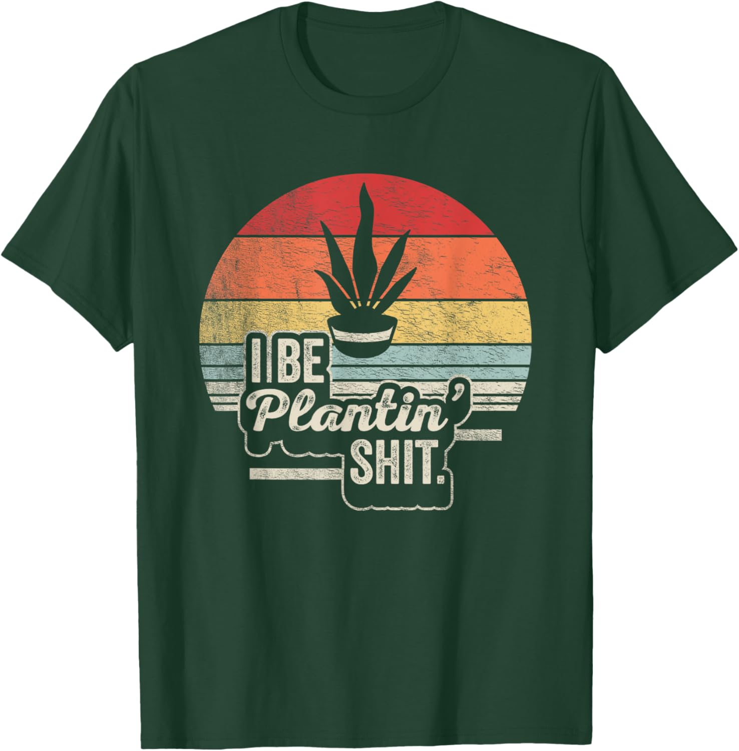 Retro Vintage I Be Plantin Shit Plant Funny Gardening T-Shirt - T-Shirt | Forest