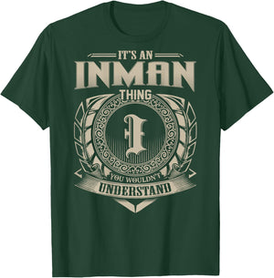It's An INMAN Thing You Wouldn't Understand Family Name T-Shirt - T-Shirt | Forest