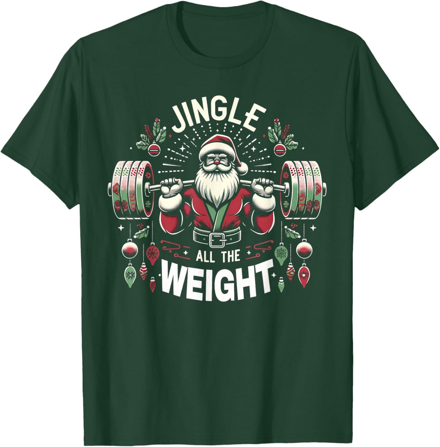 Christmas Gym Santa Jingle All The Weight Lifting Workout T-Shirt - T-Shirt | Forest