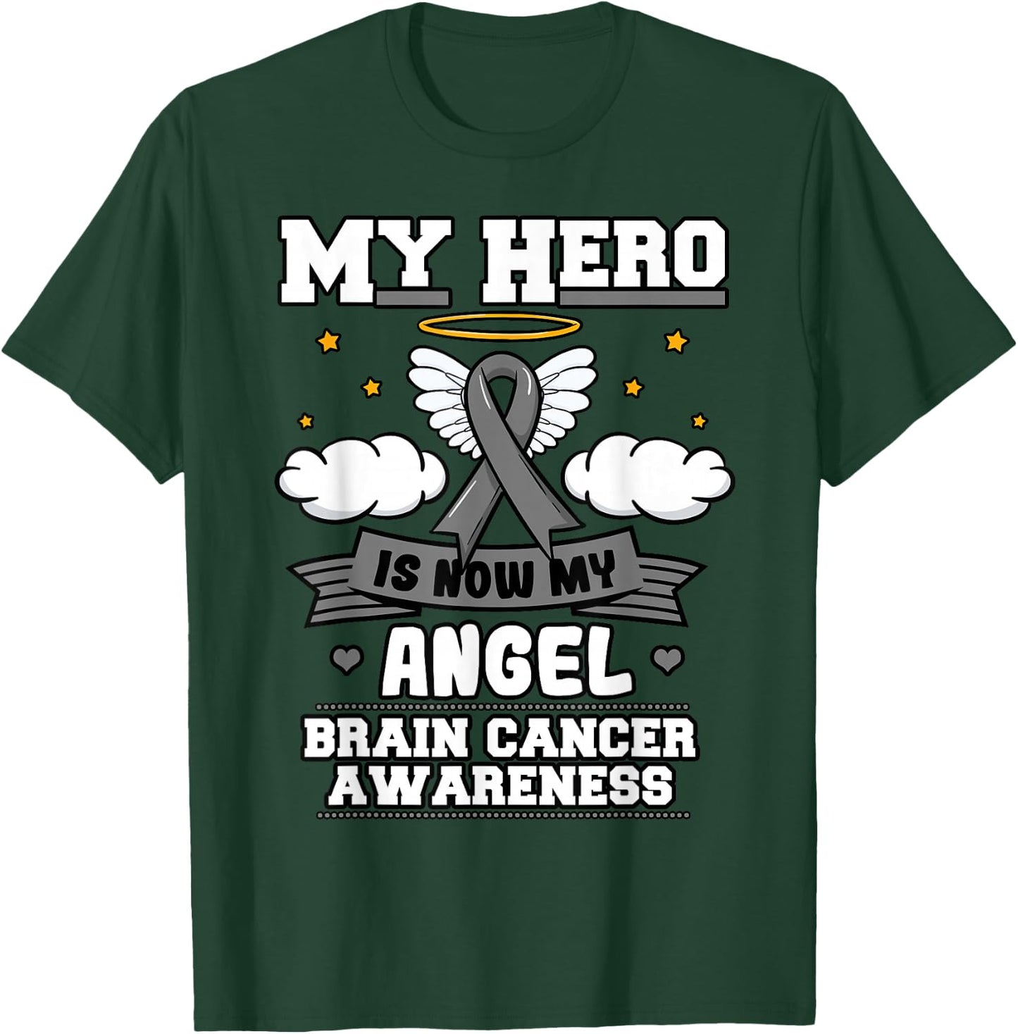 My Hero Is Now My Angel Brain Cancer Grey Ribbon Metastasis T-Shirt - T-Shirt | Forest