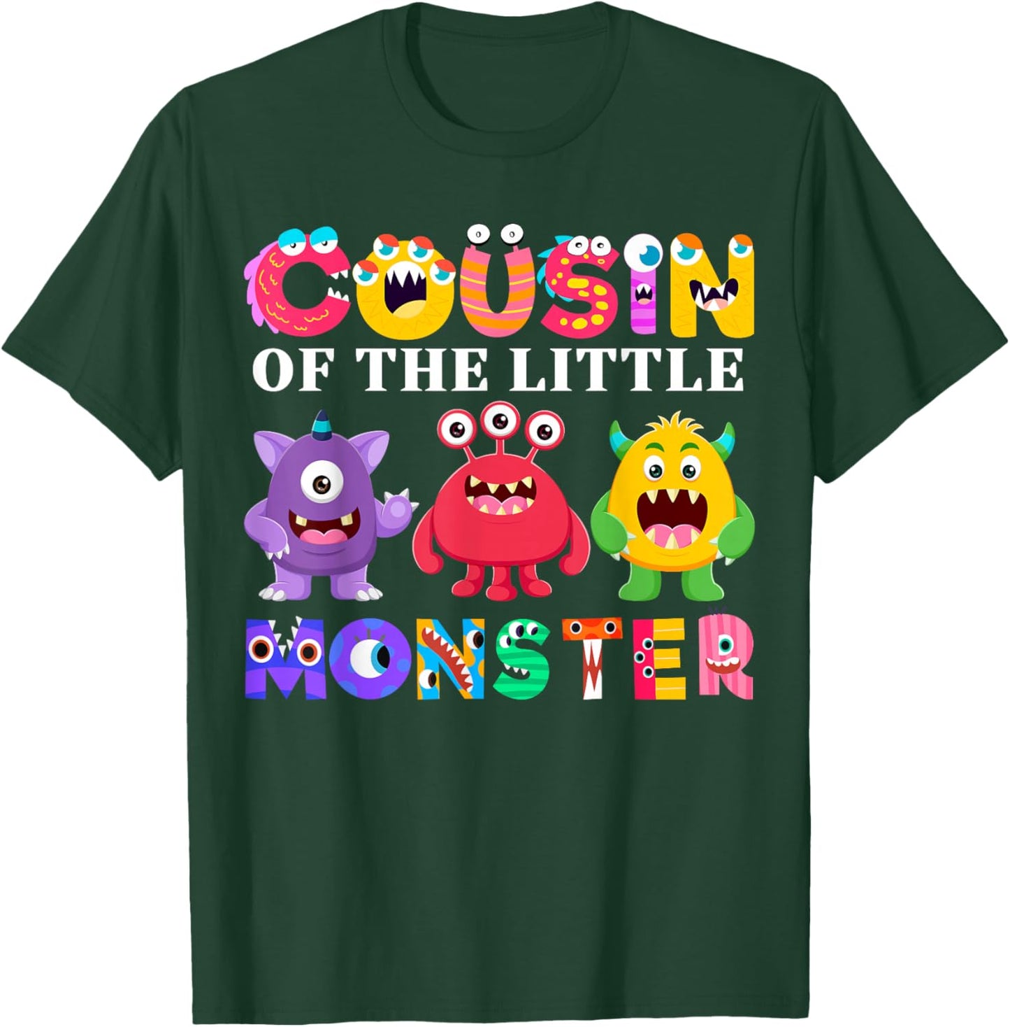 Cousin Of The Little Monster Birthday Party Family Monster T-Shirt - T-Shirt | Forest