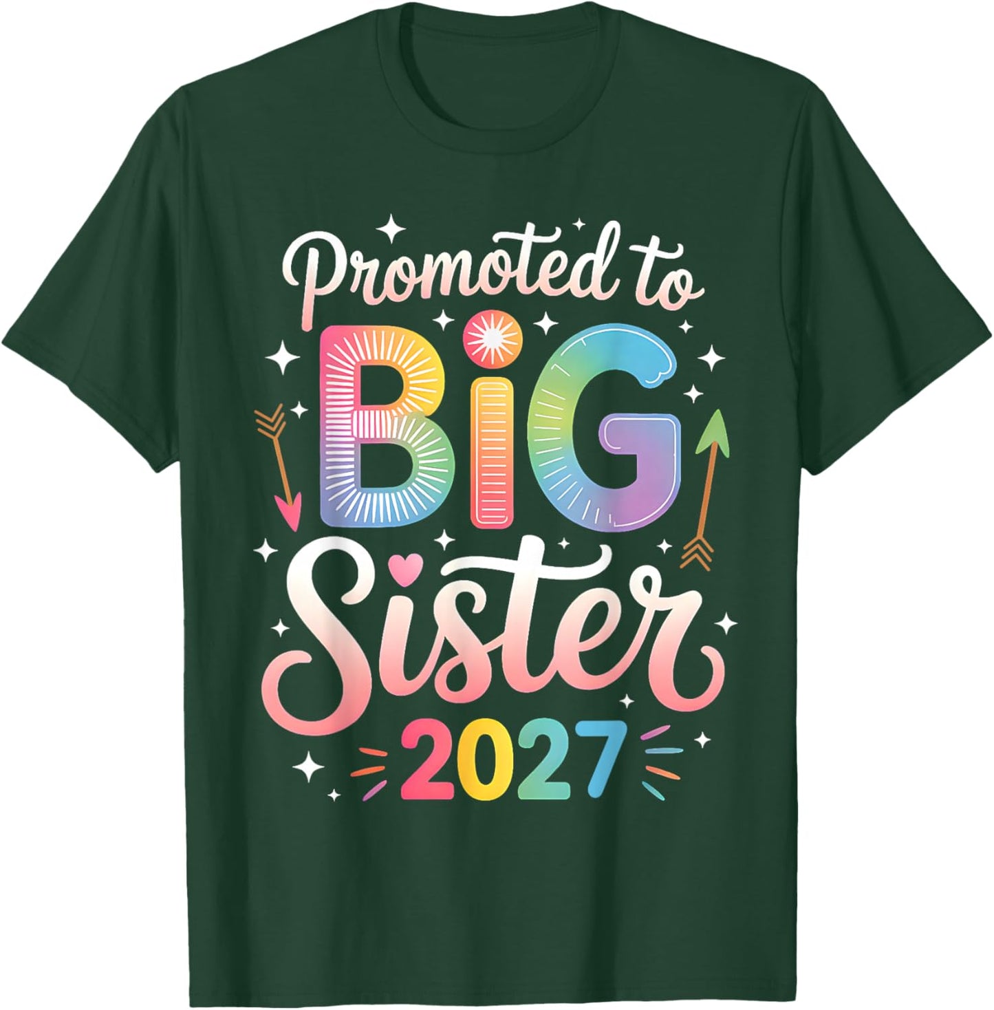 Promoted to Big Sister 2027 Soon to Be Big Sister 2027 Girls T-Shirt - T-Shirt | Forest