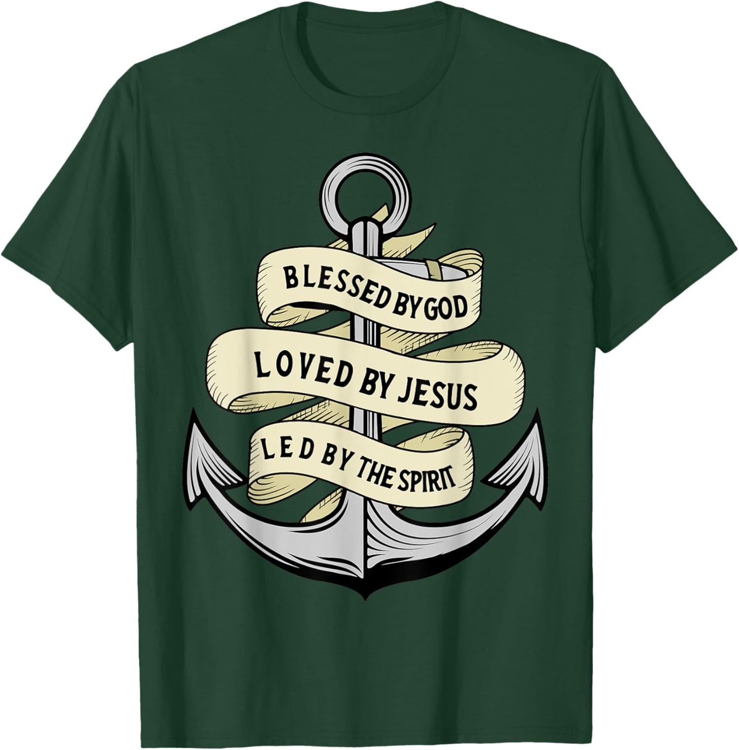 Blessed By God - Loved By Jesus, Anchor Christian T-Shirt - T-Shirt | Forest