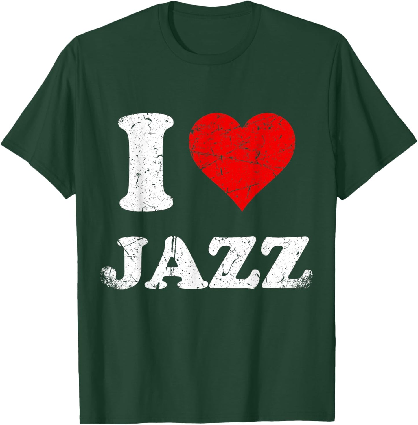 Distressed Grunge Worn Out Style I Love Jazz T-Shirt - T-Shirt | Forest