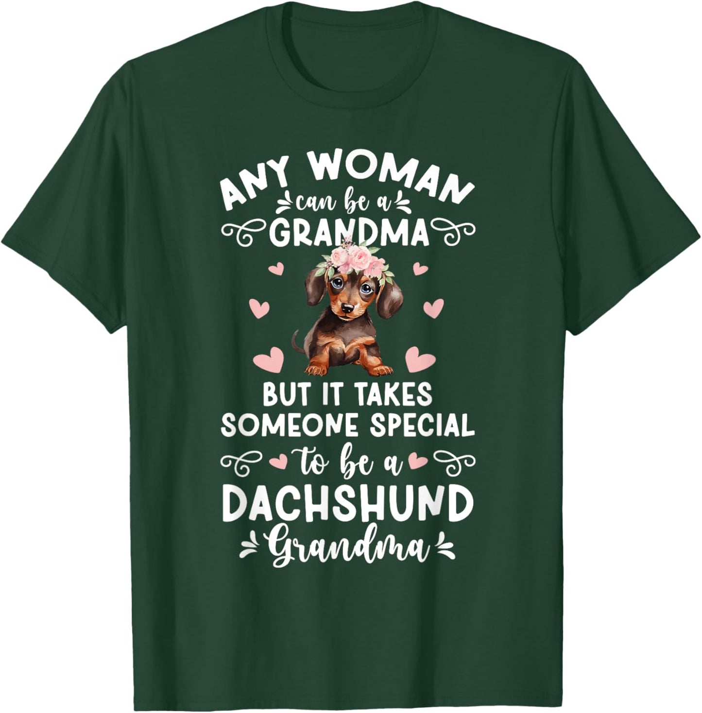 To Be A Dachshund Grandma Of A Dachshund Grandmother T-Shirt - T-Shirt | Forest