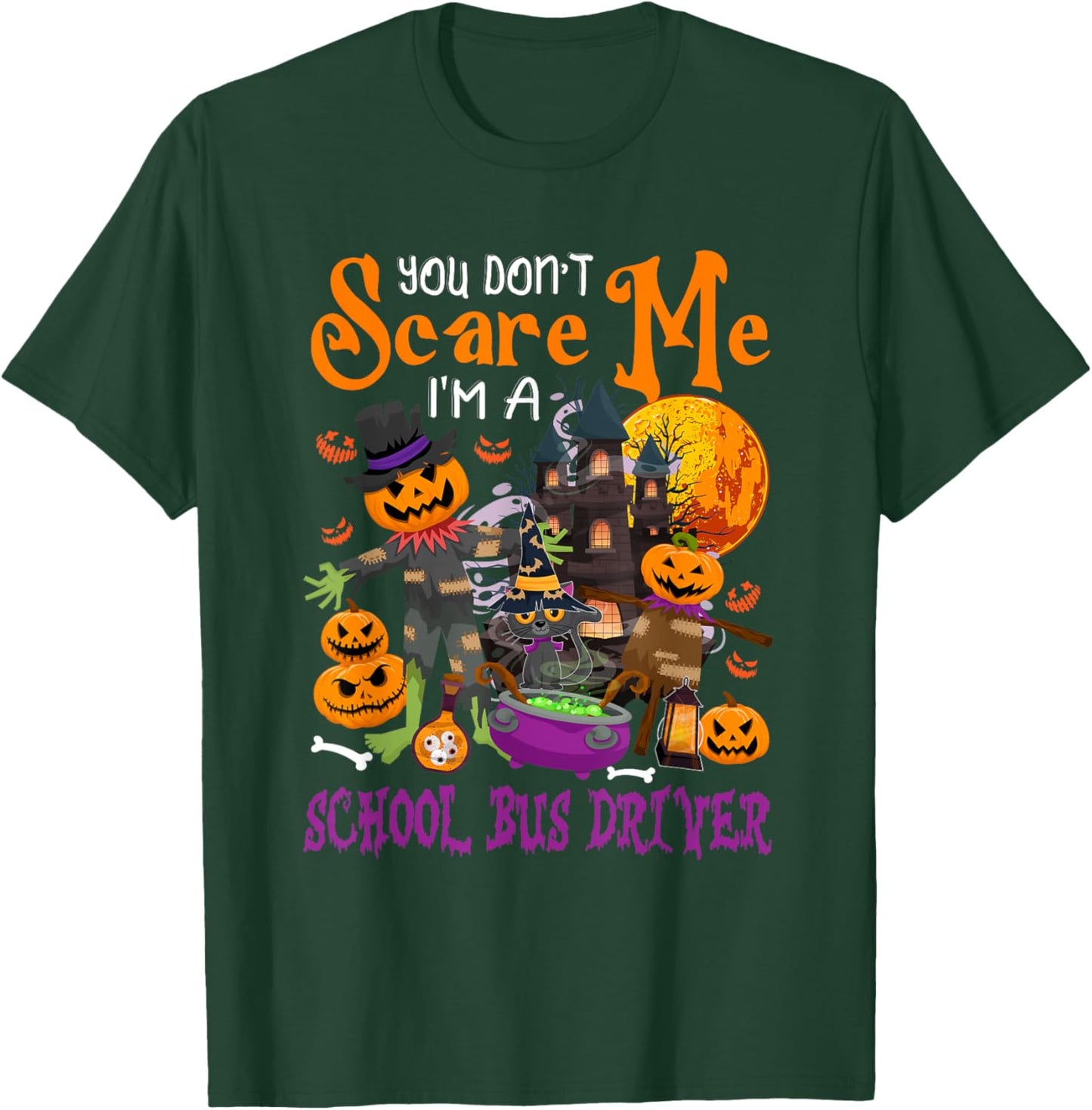 Don't Scare Me I'm A School Bus Driver Halloween Pumpkin T-Shirt - T-Shirt | Forest