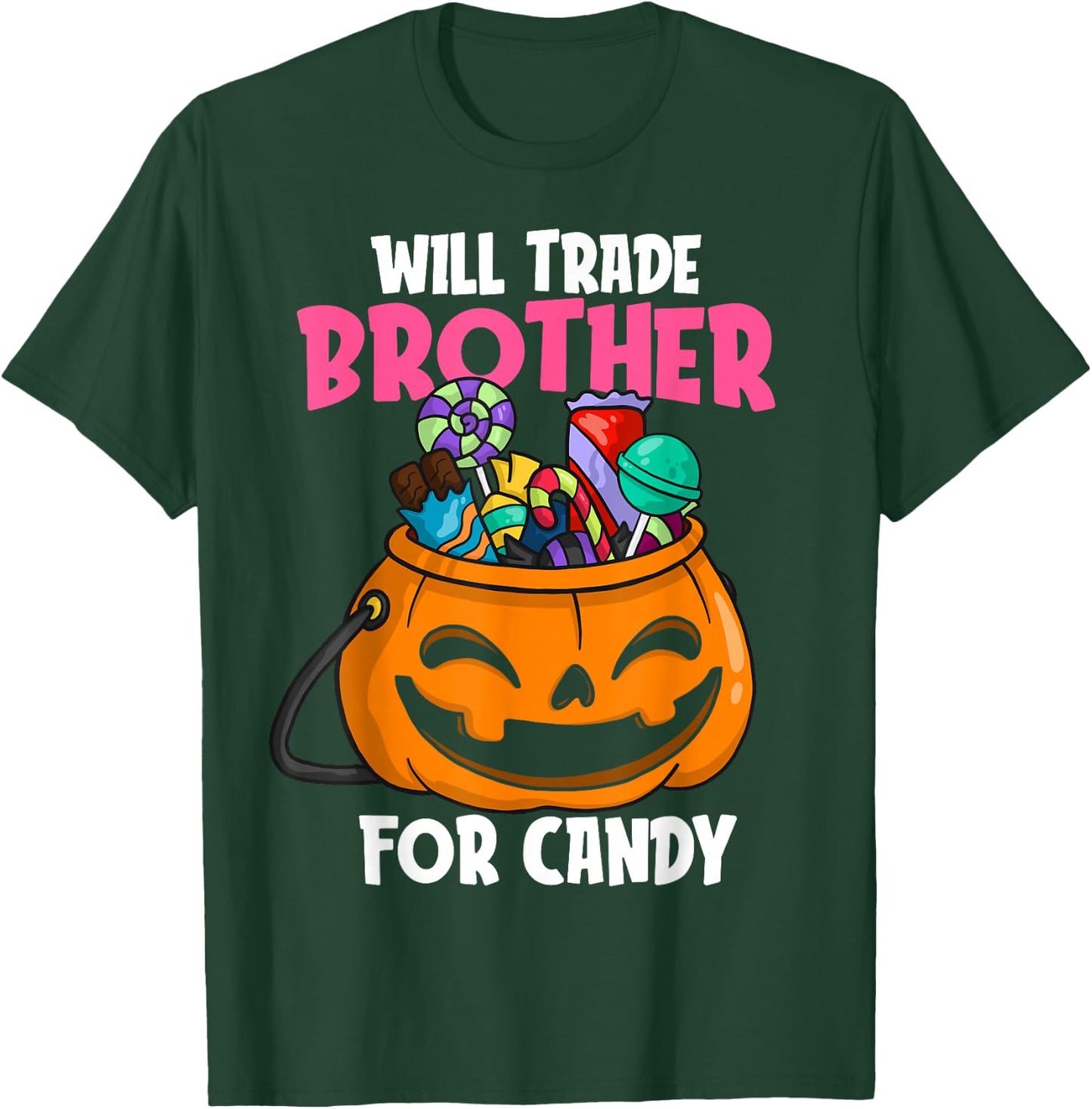 Will Trade Brother For Candy Matching Halloween Sister Girls T-Shirt - T-Shirt | Forest