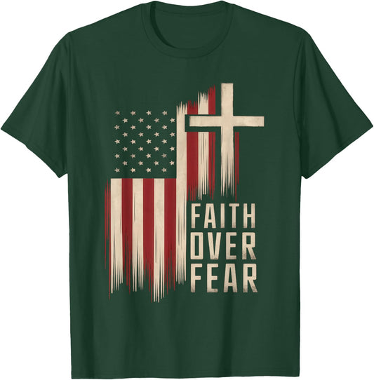 Faith Flags & USA Christian Collection Wear Christian Faith Over Fear T-Shirt - T-Shirt | Forest