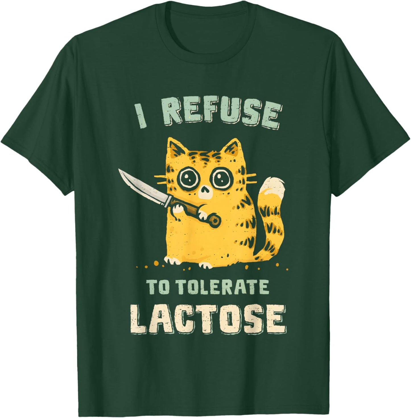 I Refuse To Tolerate Lactose Cat Men Women T-Shirt - T-Shirt | Forest