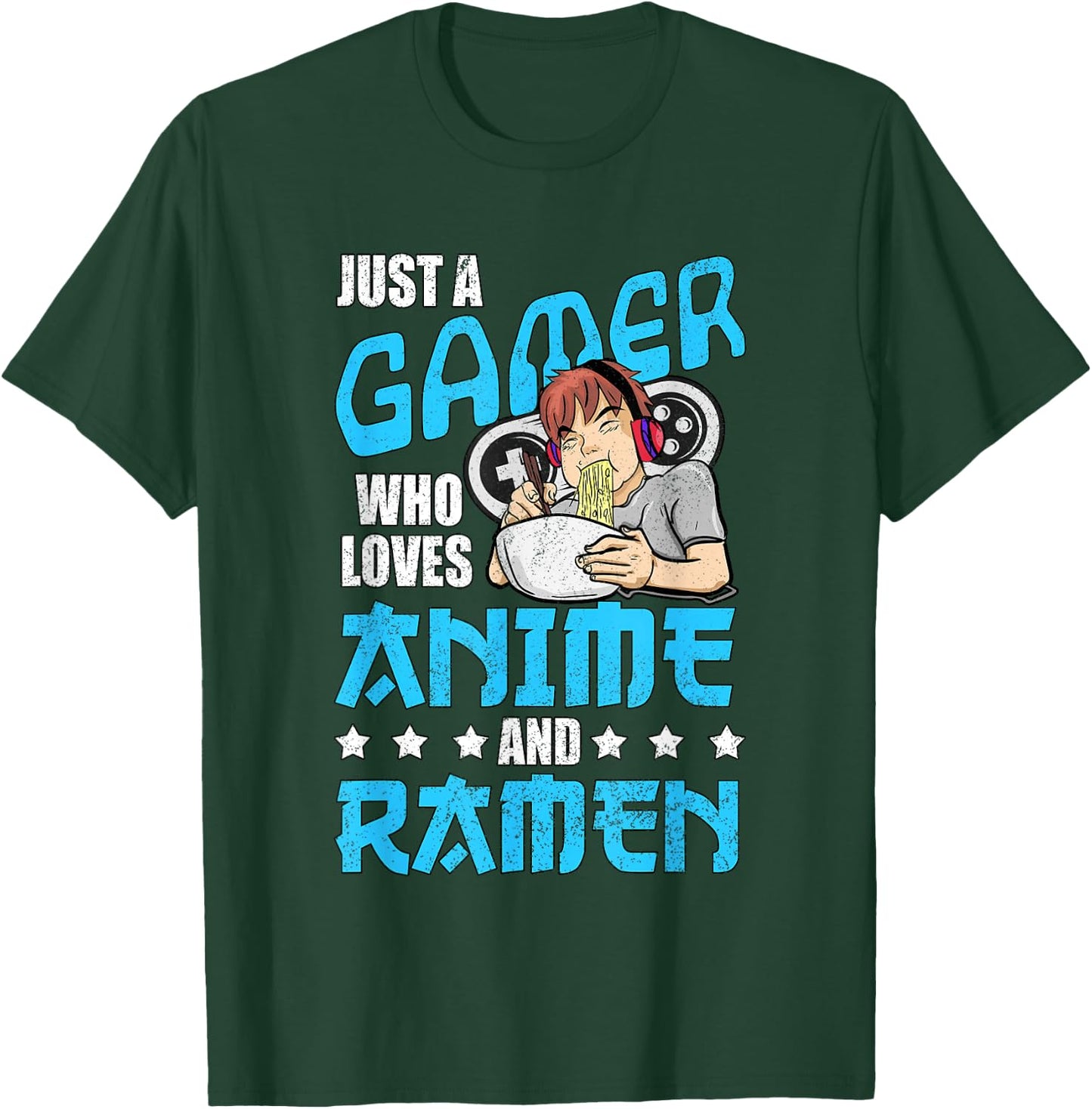 Just A Gamer Who Loves Anime and Ramen T-Shirt - T-Shirt | Forest