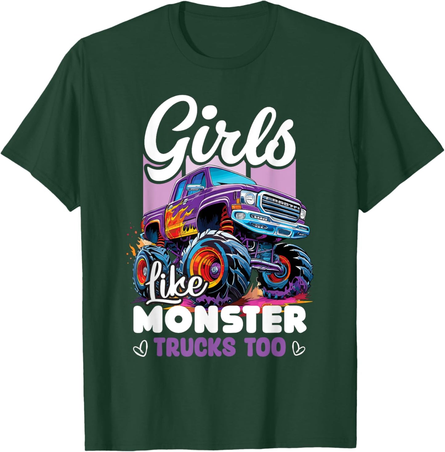 Cute Monster Truck Girls Like Monster Trucks Too T-Shirt - T-Shirt | Forest