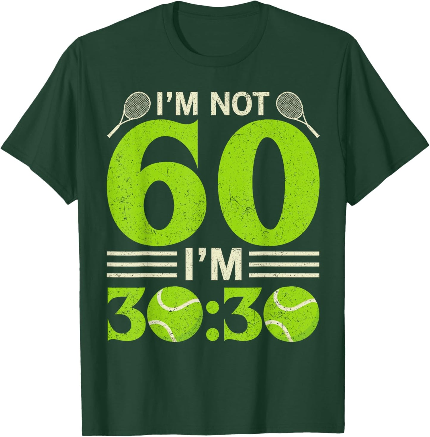 Im Not 60 Years Old Funny Tennis 60th Birthday Gift T-Shirt - T-Shirt | Forest