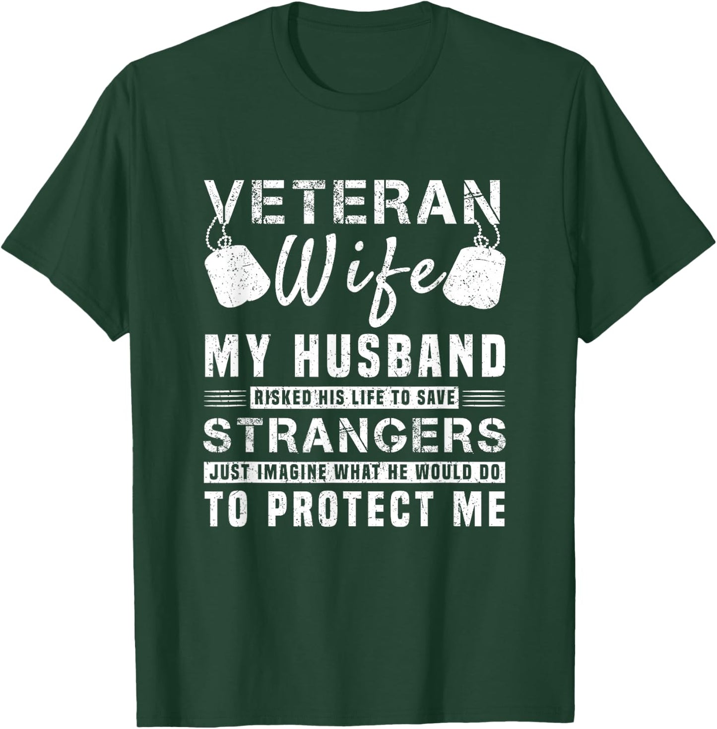 Veteran Wife My Hero Husband Risked His Life To Protect Me T-Shirt - T-Shirt | Forest