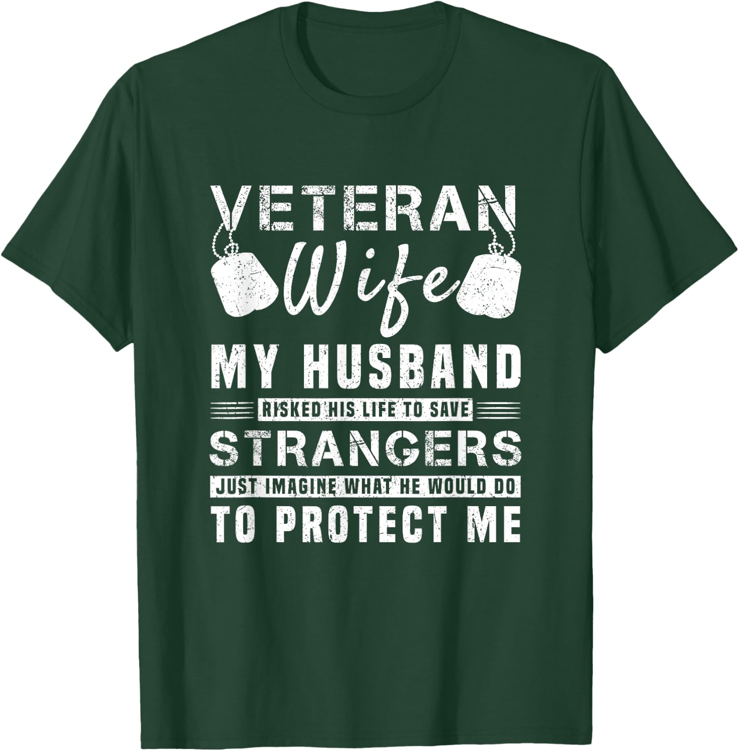 Veteran Wife My Hero Husband Risked His Life To Protect Me T-Shirt - T-Shirt | Forest