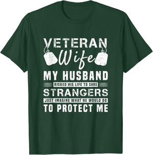 Veteran Wife My Hero Husband Risked His Life To Protect Me T-Shirt - T-Shirt | Forest