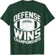 Defense wins Championships | Football Defence Lineman T-Shirt - T-Shirt | Forest