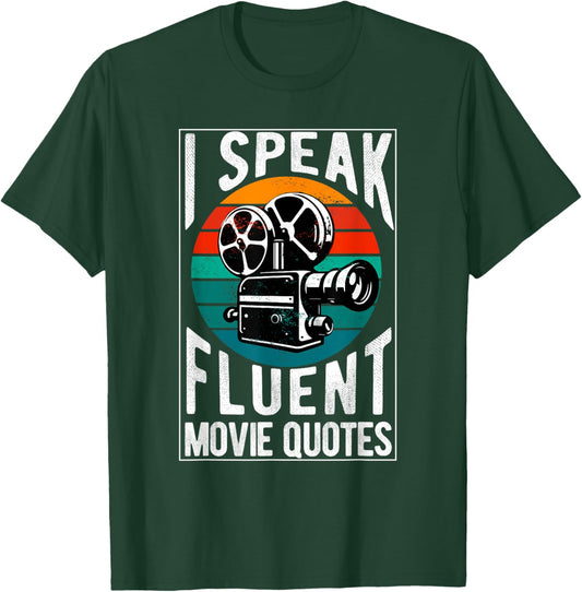 I Speak Fluent Movie Quotes Lover Critic Movie Film Cinema T-Shirt - T-Shirt | Forest