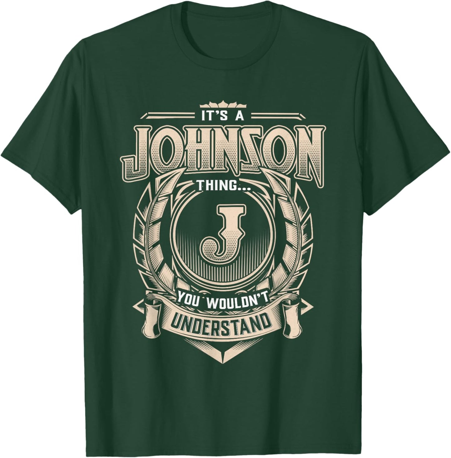 Johnson Last Name Shirt It's A Johnson Thing T-Shirt - T-Shirt | Forest