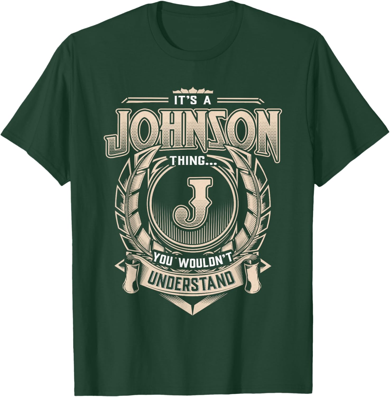 Johnson Last Name Shirt It's A Johnson Thing T-Shirt - T-Shirt | Forest