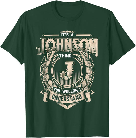 Johnson Last Name Shirt It's A Johnson Thing T-Shirt - T-Shirt | Forest