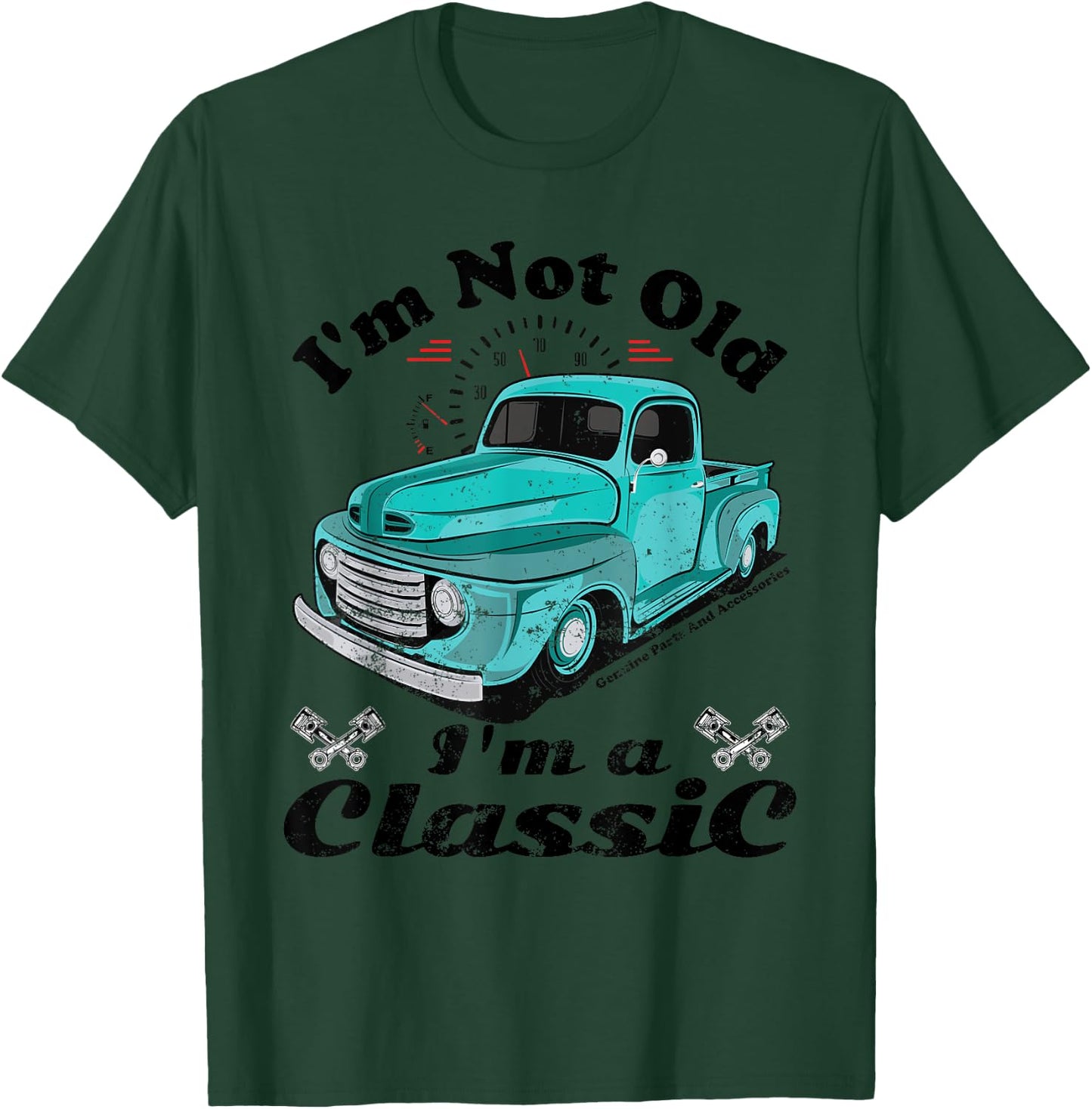 I'm Not Old I'm A Classic Vintage Car Truck Birthday Shirt T-Shirt - T-Shirt | Forest
